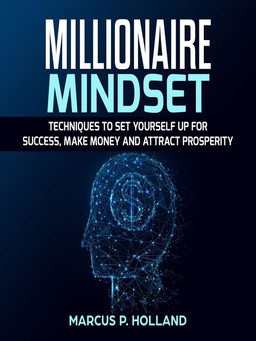 Title details for Millionaire Mindset by marcus p. holland - Wait list